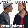 3QUE digo pesador
Pesadisimo!