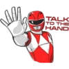 TALK
TO THE
HAND