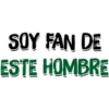 SOY FAN DE
ESTE HOMBRE