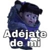 Adéjate
de mi