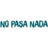NO PASA NADA