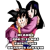 MI AMOR POR TI ESMAS FUERTE QUE UN SUPER SAYAYIN