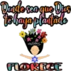 Dande sea que Dias-
to haya plantado
*x@r!
FLORECE