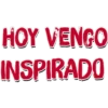 HOY VENGO
INSPIRADO