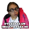 OYEESO ES UN
INSULTO PARA MI