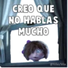 CREO QUE
NO HABLAS
MUCHO
@YoSoyTeba