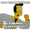 TODO TERMINÓSEÑORES
NO TENEMOS
ESCAPATORIA