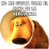 NO ME GUSTA USAR EL
CONO DE LA
VERGUENZA