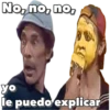 No, no, no,
yo
le puedo explicar