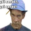 Si serás!,
si serás!