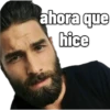 ahora que
hice