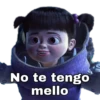 No te tengo
mello