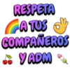 RESPETA
G
A TUS
GOMPAÑEROS
YADM