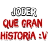 JODER
QUE GRAN
HISTORIA :V