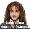 Así te quería
encontrar, estúpida
@raffadiaz