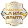 PLACA PARA:
OLA MASS
SANTA