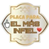 PLACA PARA:
EL MÁS
INFIEL