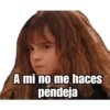 A mi no me haces
pendeja
@raffadilaz