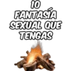 10 FANTASÍA SEXUAL QUE TENGAS