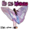No me interesa
+JØRGE