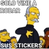 SOLO VINE A
ROBAR
SUS STICKERS