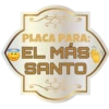 PLACA PARA:
EL MÁS
SANTO