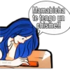 sumé noit
Mamabicha
te tengo un
chisme!!