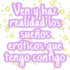 Veny haz
realidad los
& sueños
eróticos que
tengo contigo
손