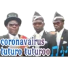 LOL Coronavairus tuturo tuturoo
