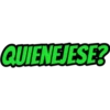 QUIENEJESE?