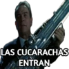 LAS CUCARACHAS
ENTRAN