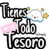 Tienes
Todo
Tesoro
♥100
SoyChoogomila
