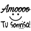 Amoooo
TU Sonrisa!
Soy Choogomila