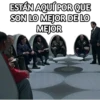 ESTÁN AQUÍ POR QUE
SON LO MEJOR DE LO
MEJOR