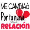 ME CAMBIAS
Por tu nueva
SoyChoogomila
RELACIÓN