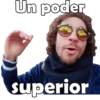 Un poder
superior