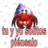K
C
☆
tu y yo sólitos
piénsalo