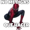 NO ME DIGAS
QUE HACER