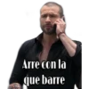 Arre con la
que barre
