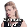 Soy mala
lo sé