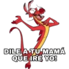 DILE A TU MAMÁ
QUE IRE YO!