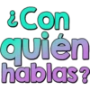 &Con
quien
hablas?
IS