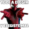 TE DIA ELEGIR
Y ELEGISTE MAL