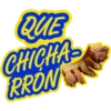 QUE
CHICHA
RRÓN