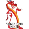 TONS QUE
MAMI