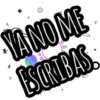 YA NO ME
ESCRIBAS.
*