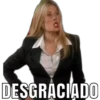 DESGRACIADO