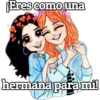 ¡Eres como una
Bibi
hermana para mil