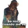 Se nota
cuando me ve