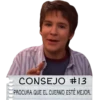 CONSEJO #13
PROCURA QUE EL CUERNO ESTÉ MEJOR.